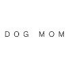 Dogs Mama / Dog Mom