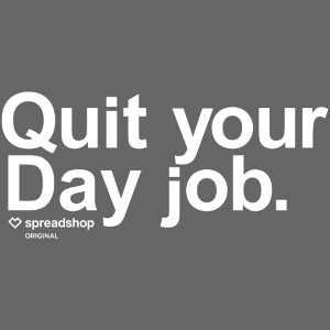 Lascia il tuo lavoro quotidiano | bianco