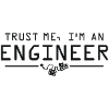 Trust me I'm an engineer