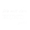 Die mit dem Hund geht