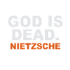 God is dead. Nietzsche