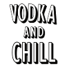 Vodka and Chill pun (pun)