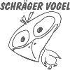 schraeger Vogel