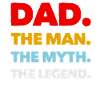 Dad,The Man,The Myth,The Legend