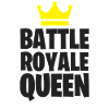 BATTLE ROYALE QUEEN