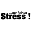 nur keinen Stress