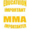 MMA IS IMPORTANTER