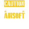 CAUTION - Airsoft Fan
