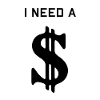 I need a Dolla