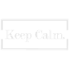 Keep Calm.