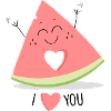 I love you pastèque