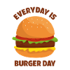 everyday is burger day