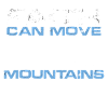 Move mountains