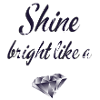"Briller comme un diamant"