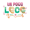 Un Poco Loco
