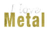 I love Metal - idea regalo per metallari