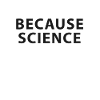Because sience