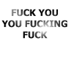 Fuck You Fucking Fuck