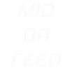 LoL- mid or feed
