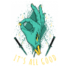 IT S ALL GOOD