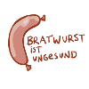 Bratwurst is unhealthy