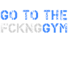 GO TO THE GYM