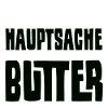 Hauptsache Butter weiß