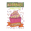 Whatever Sprinkles Your Cupcake Chef