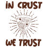 IN CRUST WE TRUST