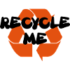 Recycle me