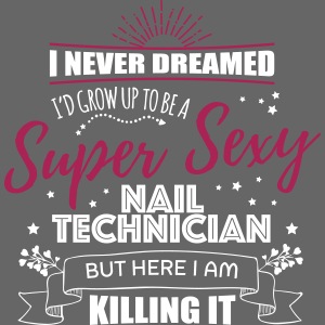 Super Sexy Nail Technician T-Shirt for Nail Salon