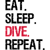 Eat Sleep Dive Repeat