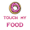 DONUT Touch my Food