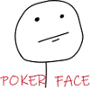POKER FACE