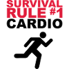 Survival Rule # 1 - CARDIO