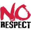 no respect
