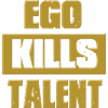 Ego Kills talent gold
