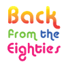 BACK FROM THE EIGHTIES