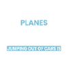 Je saute des avions