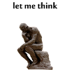 let me think - Philosophy