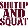 Shut up and SQUAT