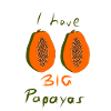 Big Papayas