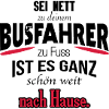 Busfahrer Shirt / witzig / Geschenk / Geschenkidee