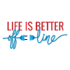 life is better offline