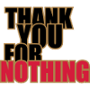 Thank You For Nothing