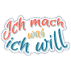 Ich mach was Ich will