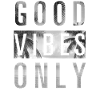 good vibes only
