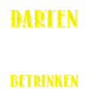 Dart Alkohol Spruch