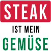 Steak is my vegetables - Barbecues