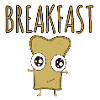 BREAKFAST breakfast